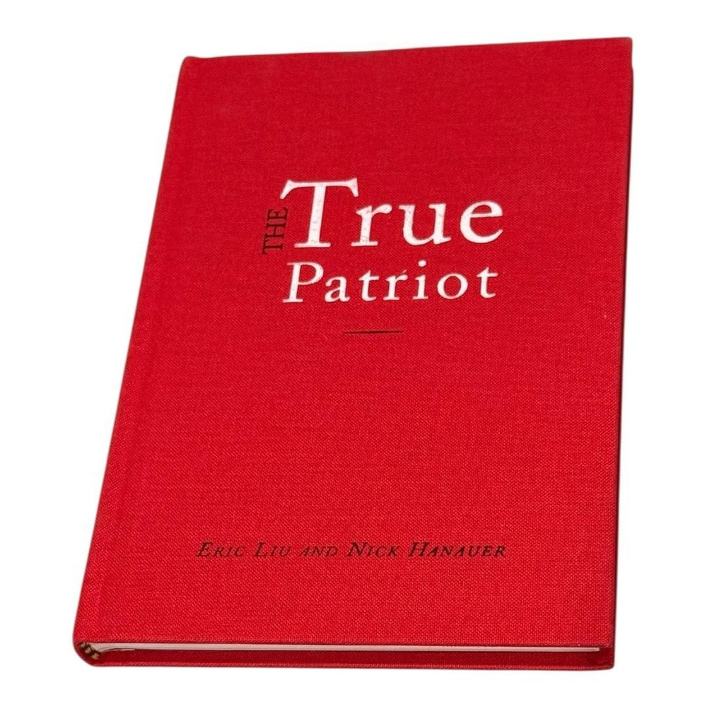 The True Patriot Eric Liu Nick Hanauer Political Manifesto Hardcover Book